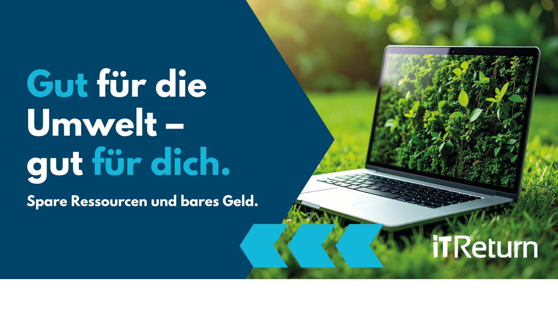 Gut für die Umwelt - gut für dich. Spare Ressourcen und bares Geld.